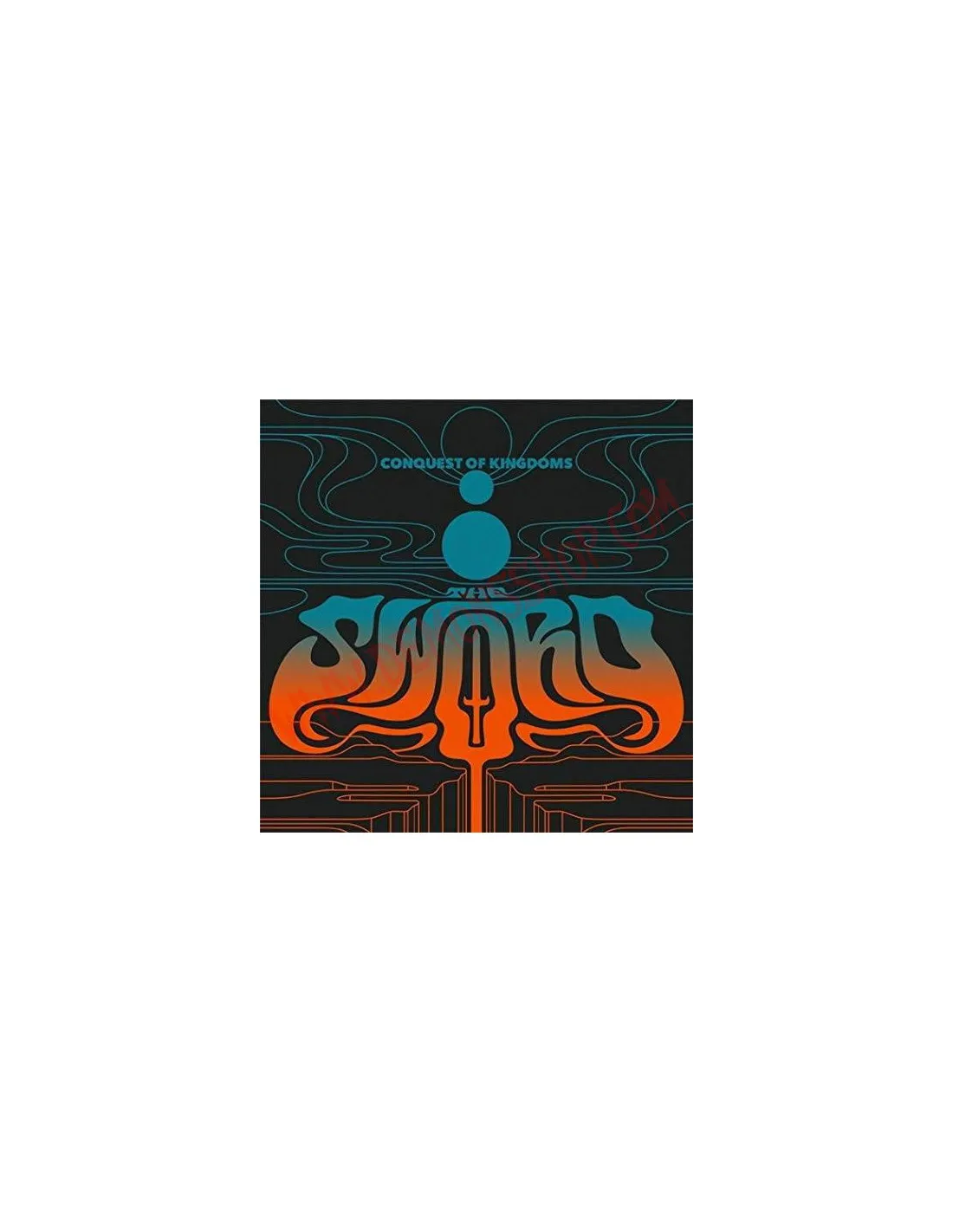 VINILO LP THE SWORD  CONQUEST OF KINGDOMS